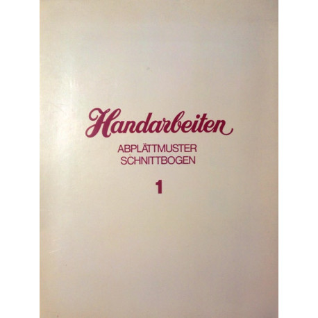 Handarbeiten Abplättmuster Schnittbogen 1.