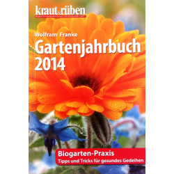 Kraut & Rüben Gartenjahrbuch 2014. Von Wolfram Franke.