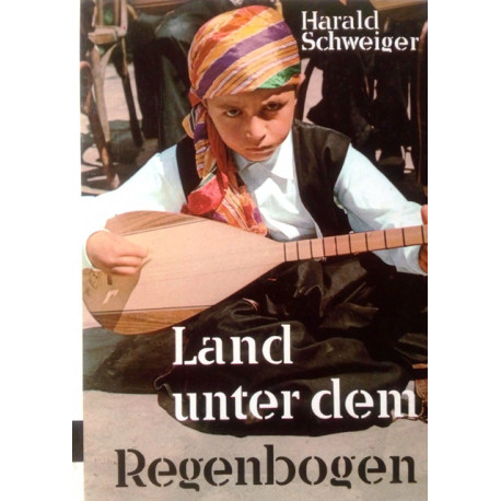 Land unter dem Regenbogen. Von Harald Schweiger (1969).