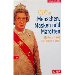 Menschen, Masken und Marotten. Von Gertrude Aubauer (2004).