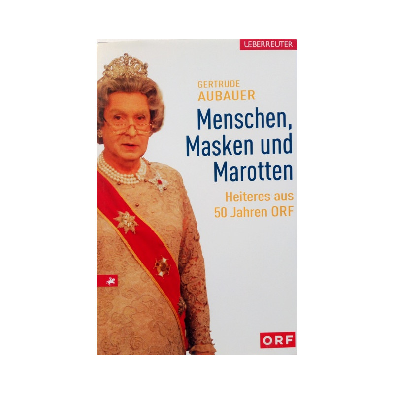 Menschen, Masken und Marotten. Von Gertrude Aubauer (2004). buchbazar.at