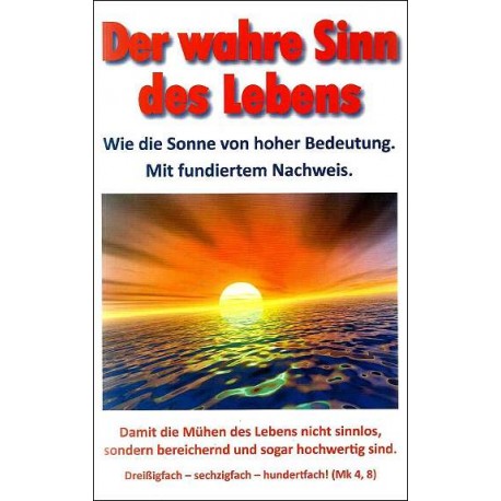 Der wahre Sinn des Lebens. Von Stanislaus Bertagnolli (2012).