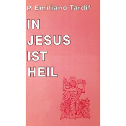 In Jesus ist Heil. Von Emiliano Tardif (1990).