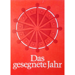 Das gesegnete Jahr. Von Emil Spath (1986).