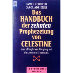 Das Handbuch der zehnten Prophezeiung von Celestine. Von James Redfield (1997).