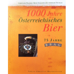 1000 Jahre Österreichisches Bier. Von Christoph Wagner (1996).