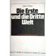 Die Erste und die Dritte Welt. Von Walter Weiss (1974).