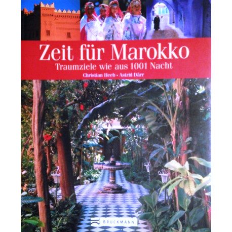 Zeit für Marokko. Von Christian Heeb (2007).