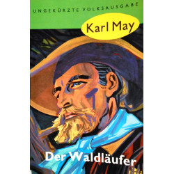 Der Waldläufer. Von Karl May.