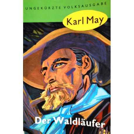 Der Waldläufer. Von Karl May.