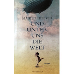 Unter uns die Welt. Von Maiken Nielsen (2006).