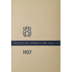 Historisches Jahrbuch der Stadt Linz 1957. Von: Stadtarchiv Linz.