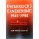 Österreichs Erneuerung 1945-1955. Von Adolf Schärf (1955).