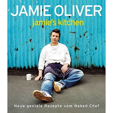 Jamie's kitchen. Von Jamie Oliver (2003).