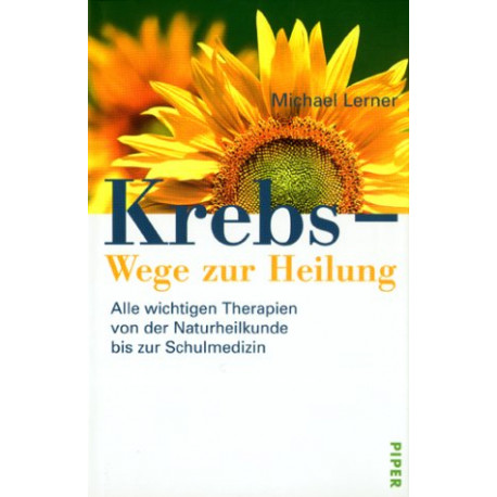 Krebs - Wege zur Heilung. Von Michael Lerner (2000).