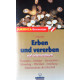 Erben und vererben auf österreichisch. Von Ewald Maurer (1997).