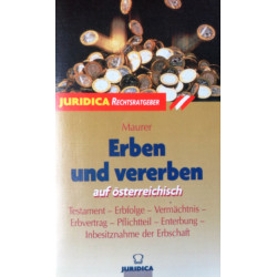 Erben und vererben auf österreichisch. Von Ewald Maurer (1997).