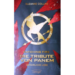 Die Tribute von Panem. Gefährliche Liebe. Von Suzanne Collins (2010).