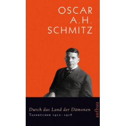 Durch das Land der Dämonen. Von Oscar A.H. Schmitz (2008).