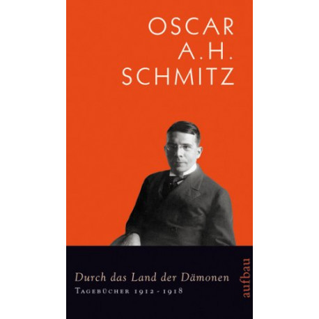 Durch das Land der Dämonen. Von Oscar A.H. Schmitz (2008).