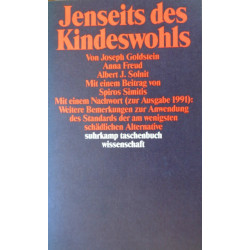 Jenseits des Kindeswohls. Von Joseph Goldstein (1991).