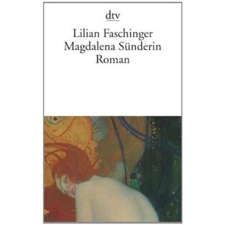 Magdalena Sünderin. Von Lilian Faschinger (2006).