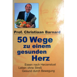 50 Wege zu einem gesunden Herz. Von Christiaan Barnard (2000).