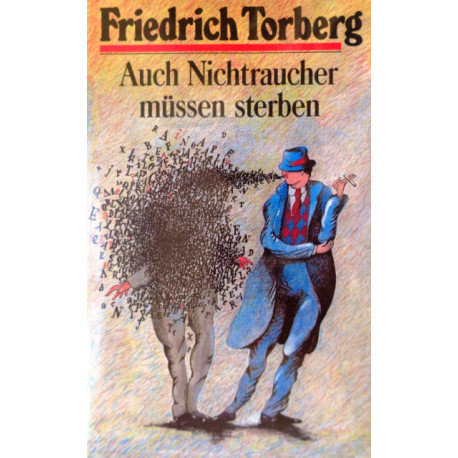 Auch Nichtraucher müssen sterben. Von Friedrich Torberg (1985).