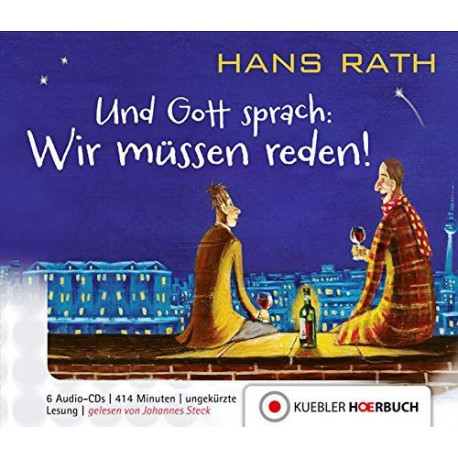 Und Gott sprach: Wir müssen reden. Von Hans Rath (2013)