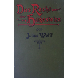 Das Recht der Hagestolze. Von Julius Wolff (1902).