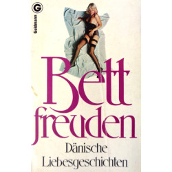 Bettfreuden. Dänische Liebesgeschichten. Von: Goldmann Verlag (1978).