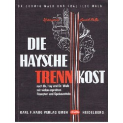 Die Haysche Trennkost. Von Dr. Ludwig Walb (1982).