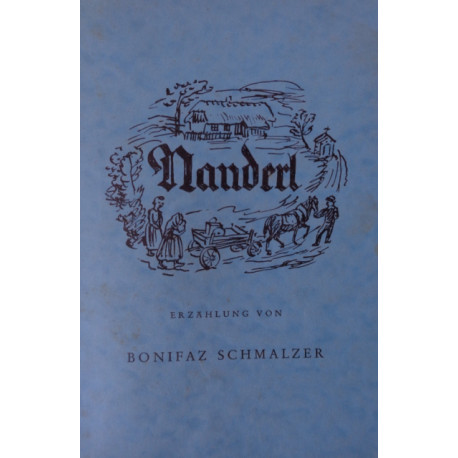 Nanderl. Von Bonifaz Schmalzer (1962).