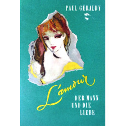 L'amour. Von Paul Geraldy (1955).