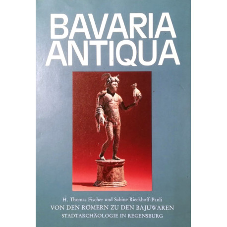 Bavaria Antiqua. Von H. Thomas Fischer (1982).