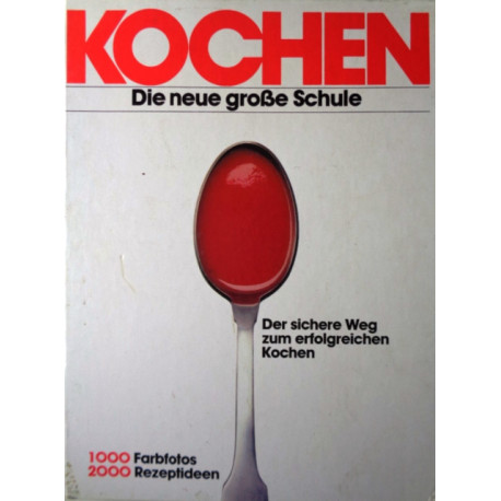 Kochen. Die neue große Schule. Von Arnold Zabert (1984).