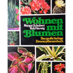 Wohnen mit Blumen. Von Margot Schubert (1974).