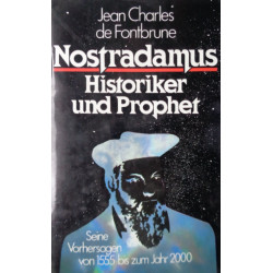 Nostradamus. Historiker und Prophet. Von Jean Charles de Fontbrune (1982).