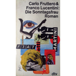 Die Sonntagsfrau. Von Carlo Fruttero und Franco Lucentini (1976).