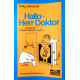 Hallo – Herr Doktor. Von Willy Breinholst (1981).