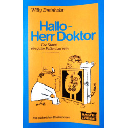 Hallo – Herr Doktor. Von Willy Breinholst (1981).