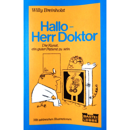 Hallo – Herr Doktor. Von Willy Breinholst (1981).