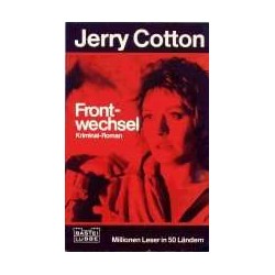 Frontwechsel. Von Jerry Cotton (1981).