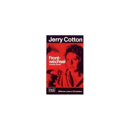 Frontwechsel. Von Jerry Cotton (1981).