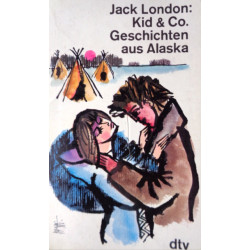 Kid & Co. Geschichten aus Alaska. Von Jack London (1977).