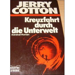 Kreuzfahrt durch die Unterwelt. Von Jerry Cotton (1982).