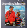 Lebenslänglich alpin. Von Walter Pause (1974).