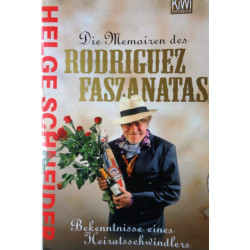 Die Memoiren des Rodriguez Faszanatas. Von Helge Schneider (2006).
