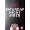 Saturday Night Biber. Von Anja Rützel (2017).