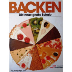 Backen. Die neue große Schule. Von Arnold Zabert (1985).